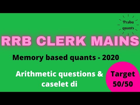 RRB CLERK MAINS MEMORY BASED QUANTS - 2020