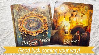 Good luck coming your way!  Love and stability