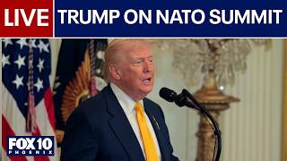 🔴LIVE: President Trump speaks ahead of NATO Summit | FOX 10 Phoenix