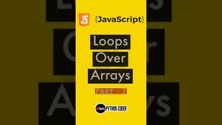 #2 #Loops Over #Arrays in #JavaScript #Python #Coder #Coding  #Programming #Programmer #Pythoncoder