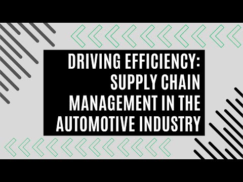 Driving Efficiency: Supply Chain Management in the Automotive Industry