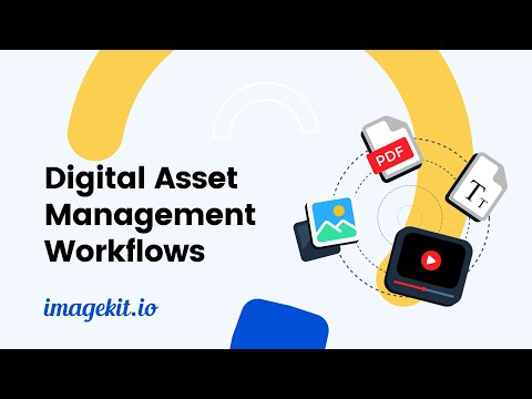 Introduction to Digital Asset Management Workflows| ImageKit