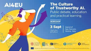 AI4EU Workshop 3 Sept 2021-  The Culture of Trustworthy AI
