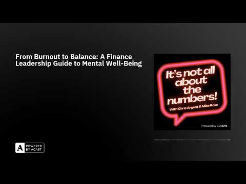 From Burnout to Balance: A Finance Leadership Guide to Mental Well-Being