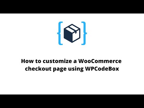 How to customize the WooCommerce checkout page using the WPCodeBox WordPress plugin.