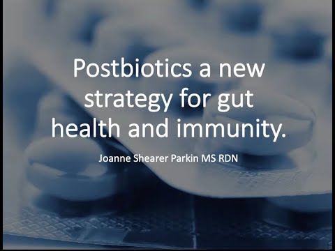 Postbiotics, gut health and immunity by Joanne Shearer Parkin MS RDN