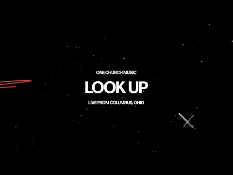 Look Up | Official Lyric Video | One Church Music