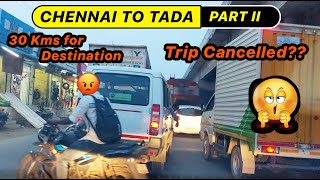 Trichy to Tada Trip Cancelled?? | Road Vlog | @TamilMovie360 @TechAppsTamil