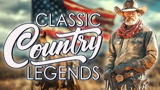 Best of Classic Country Music 2025 -  Old Country Music Collection