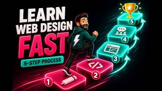 How to Learn Web Design FAST (The 5-Step Process)