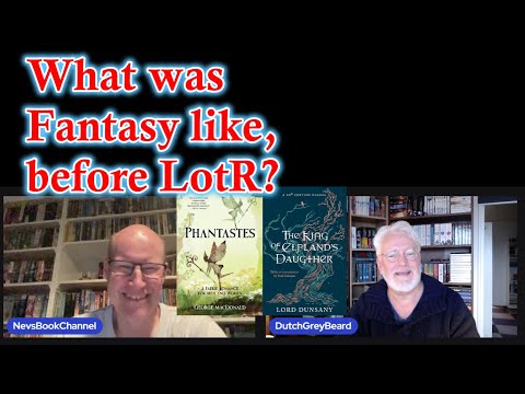 What was Fantasy like before LotR - NevsBookChannel with Dutch Greybeard