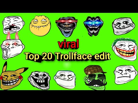 Top 20 Trollface edit video viral