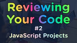 Code Review - Small JavaScript Projects