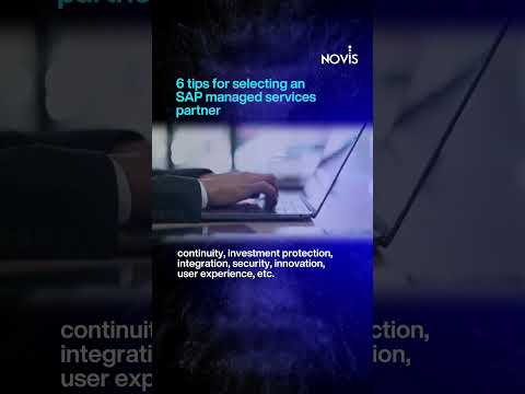 6 tips for selecting a SAP managed services partner