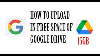 HOW TO UPLOAD FILES TO GOOGLE DRIVE FREE STORAGE (15GB)|TECH VAIBZ