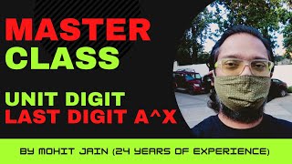 Unit Digit Tricks - How to find unit digit of any expression - Master Class| Mohit Jain - MUST WATCH