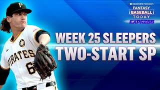 Week 25 Preview: Schedule, Sleepers & Two-Start Pitchers | Fantasy Baseball Advice
