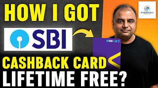 How I got my SBI Cashback Credit Card Lifetime Free