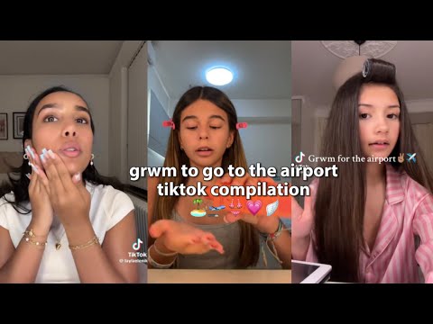 grwm to go to the airport tiktok compilation **SUMMER**