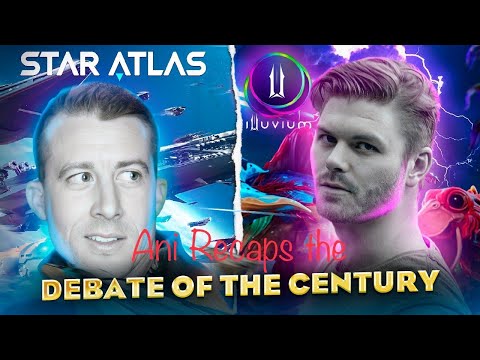Illuvium vs Star Atlas Debate of the Century Recap - What you really need to know!