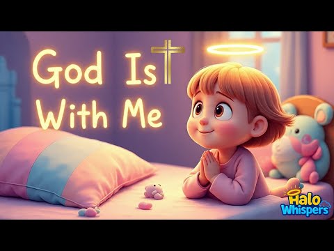 God Is With Me – Bedtime Prayer for Kids