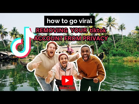 How to go viral by remove your tiktok account from privacy