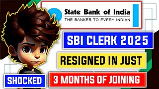 📢 Shocked - SBI Clerk 2025 Resigned In Just 3 Months 😱