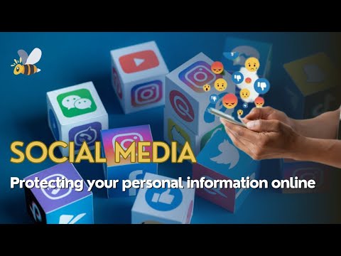 Social Media - Protecting your personal information online.