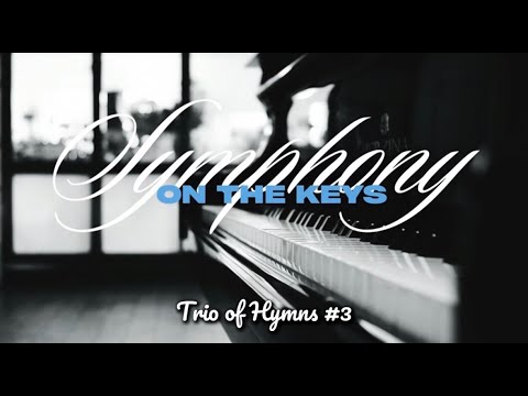 Trio of Hymns #3 - “Glory to His Name,” “Jesus Paid it All,” & “When I Survey the Wondrous Cross”