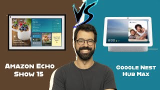 Smart Home Assistants Amazon Echo Show 15 VS Google Nest Hub Max (Which Is More User-Friendly) 2026