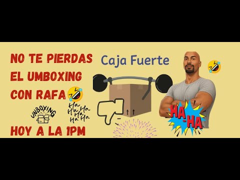 Umboxing Con Rafajaja  - La Caja Fuerte