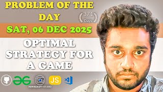 Optimal Strategy For A Game solved in JS | GfG | POTD | Streak 371 | Sat, 06 Dec 2025