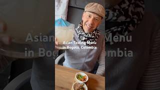Sampling a Delicious Asian Tasting Menu in Bogota, Colombia! #tastingmenu #foodietravel #foodietrend