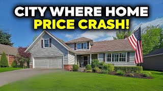 10 U.S. Cities Where the Housing Market is About to CRASH