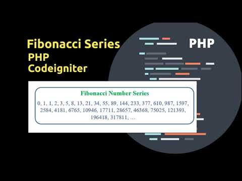 Fibonacci Series || In PHP, Codeigniter || Generate Series Of n Number