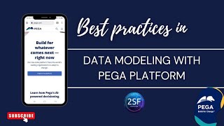 Best practices in data modeling with pega platform | 2sourcefort