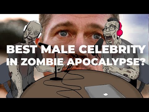 #13 Best MALE CELEBRITY in zombie apocalypse?