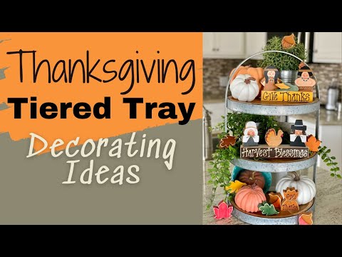 Gobble Gobble Thanksgiving Fall Tiered Tray Decorating Ideas!