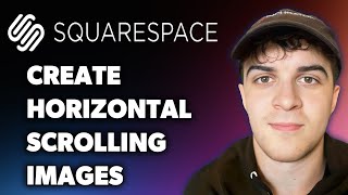 How to Create Horizontal Scrolling Images in Squarespace (Full 2025 Guide)