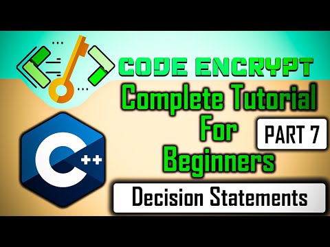 Complete C++ | Cpp Tutorial for Beginners Part 7 Decision Statements