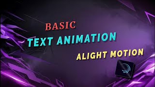 Basic text animation alight motion | alight motion basics