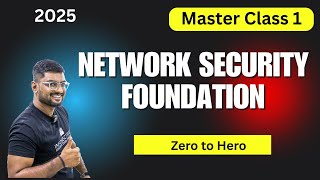 Network Security Foundation MASTER Class 2025