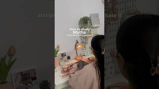 How to Study Maths and get 99/100 when you hate it 📚🤯 #shorts #study