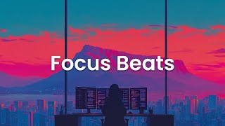Focus Beats - Chillstep Coding Mix for Deep Work and Flow