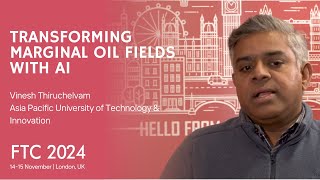 Transforming Marginal Oil Fields with AI: An Insight from Vinesh Thiruchelvam | FTC2024
