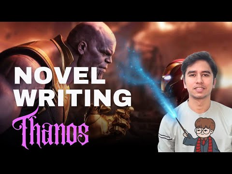 How to Write Unforgettable Villains | Let Thanos Guide You (How To Write A Book)