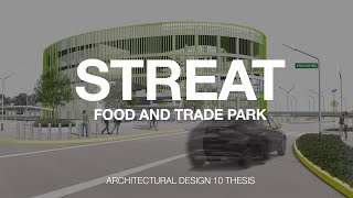 STREAT Vertical Food and Trade Park | Architecture Thesis Presentation