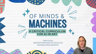 Of Minds & Machines: A Critical Curriculum for AI in Art