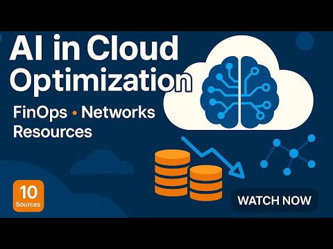 AI for Cloud Optimization: FinOps, Networks & Resources
