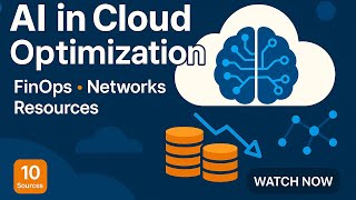 AI for Cloud Optimization: FinOps, Networks & Resources